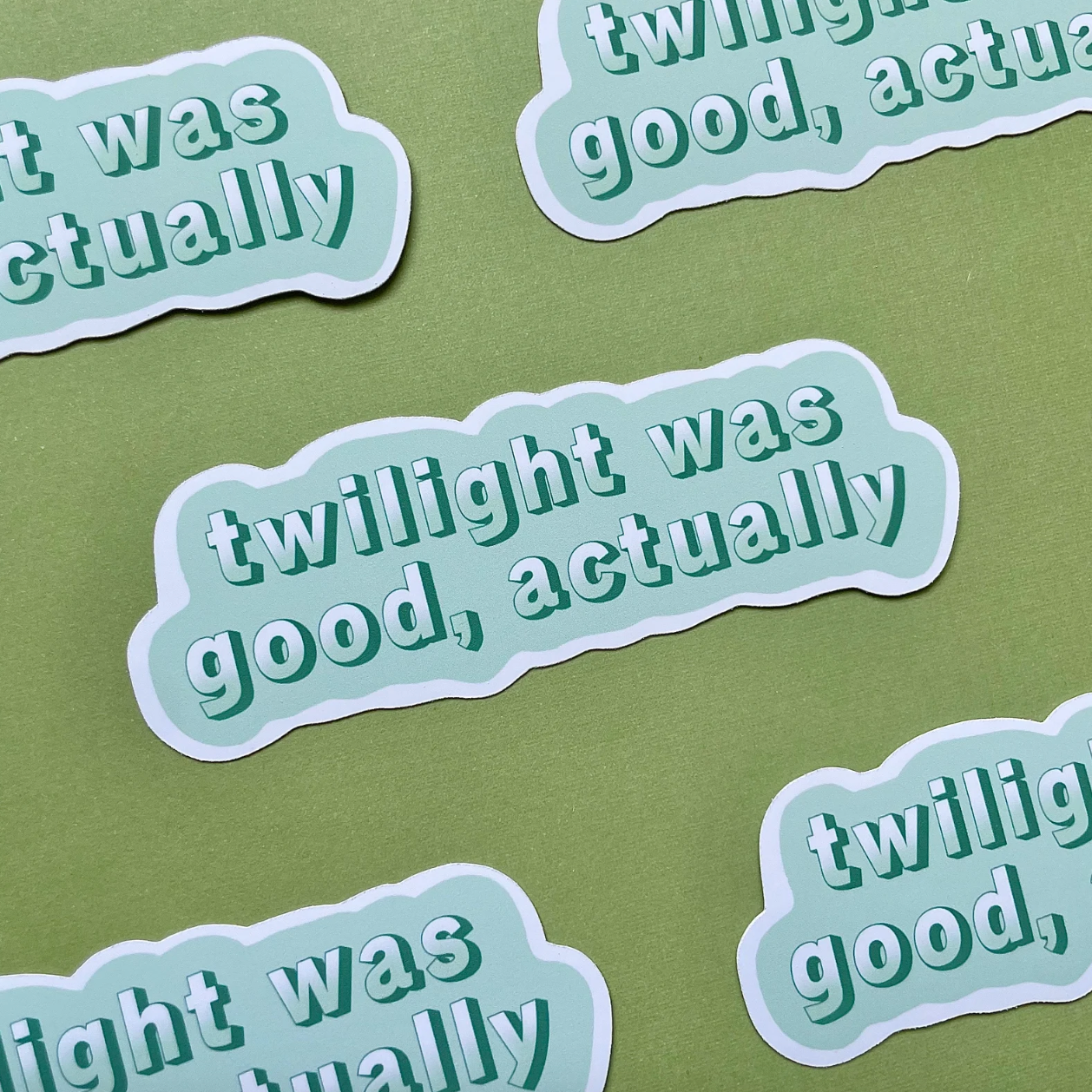 Twilight Was Good, Actually Waterproof Sticker